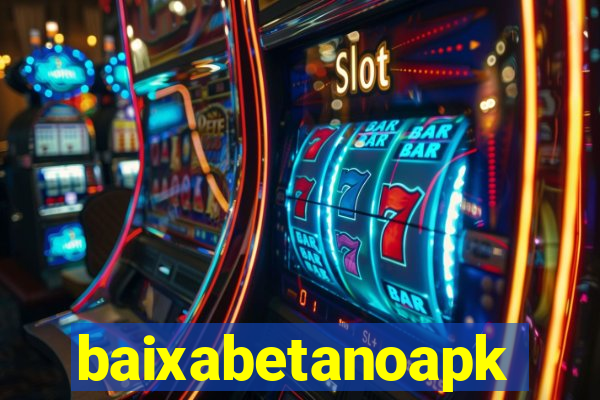 baixabetanoapk