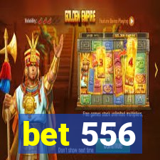bet 556