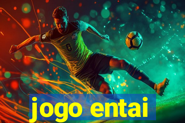 jogo entai