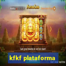 kfkf plataforma