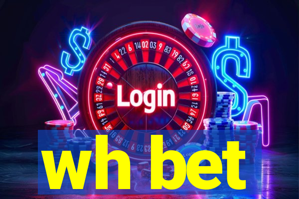 wh bet