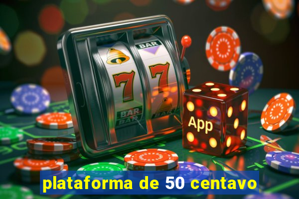 plataforma de 50 centavo