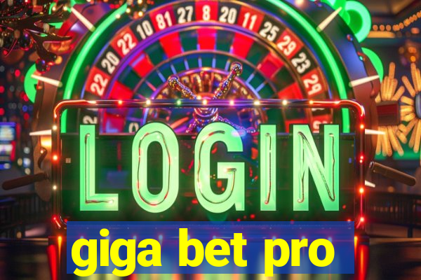 giga bet pro