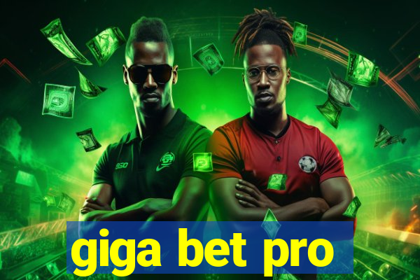 giga bet pro